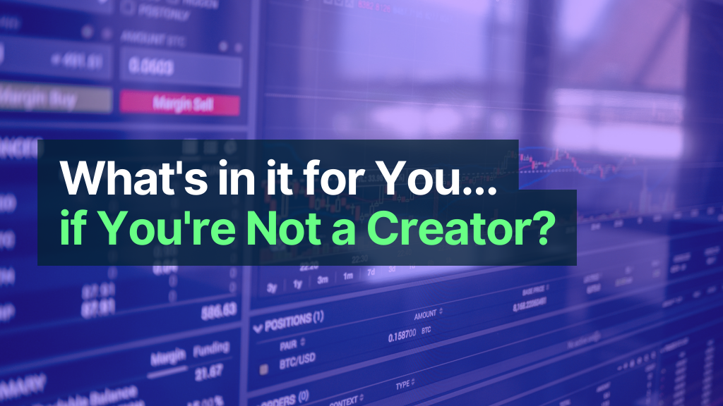 What's in it for you if you are not a creator - Apollo Crypto